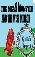 The Mean Monster And The Wise Mirror: Rhyming Children's Story Book For Ages 5-8