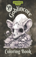 Goblincore Coloring Book: Whimsical Relaxing Coloring Book For Adults and Teenagers With Enchanting Creatures and Fantasy World Scenes: Orcs, Goblins, Dead Nature, Animals an