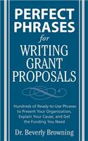 Perfect Phrases for Writing Grant Proposals