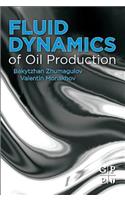 Fluid Dynamics of Oil Production