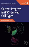 Current Progress in Ipsc-Derived Cell Types