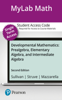 Mylab Math with Pearson Etext -- 12-Week Access Card -- For Developmental Mathematics: Prealgebra, Elementary Algebra, and Intermediate Algebra