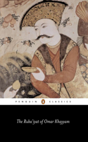 The Ruba'iyat of Omar Khayyam: (Penguin Classics)