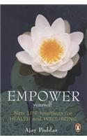 Empower Yourself: New Life Solutions for Health and Well Being