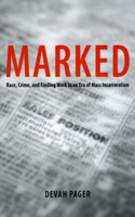 Marked: Race, Crime, and Finding Work in an Era of Mass Incarceration(English)