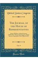 The Journal of the House of Representatives, Vol. 9: James Madison Administration 1809-1817; Thirteenth Congress, Third Session, September 1814-March 1815 (Classic Reprint)