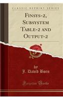 Finsys-2, Subsystem Table-2 and Output-2 (Classic Reprint)