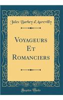 Voyageurs Et Romanciers (Classic Reprint)