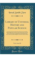 Library of Universal History and Popular Science, Vol. 14 of 25: Containing a Record of the Human Race From the Earliest Historical Period to the Present Time; Embracing a General Survey of the Progress of Mankind in National and Social Life, Civil