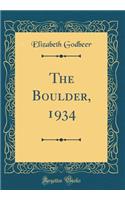The Boulder, 1934 (Classic Reprint)