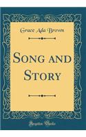 Song and Story (Classic Reprint)