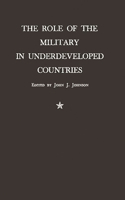 Role of the Military in Underdeveloped Countries.