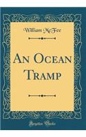 An Ocean Tramp (Classic Reprint)