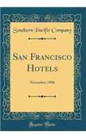 San Francisco Hotels: November, 1906 (Classic Reprint)