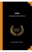 Lilith: The Legend of the First Woman