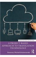 A Project-Based Approach to Translation Technology
