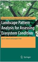 Landscape Pattern Analysis for Assessing Ecosystem Condition