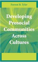 Developing Prosocial Communities Across Cultures