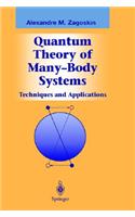 Quantum Theory of Many-Body Systems