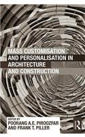 Mass Customisation and Personalisation in Architecture and Construction