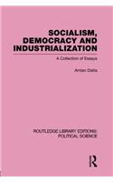 Socialism, Democracy and Industrialization