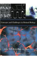 Concepts and Challenges in Retinal Biology