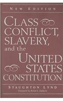 Class Conflict, Slavery, and the United States Constitution