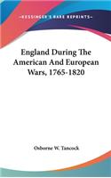 England During The American And European Wars, 1765-1820