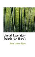 Clinical Laboratory Technic for Nurses