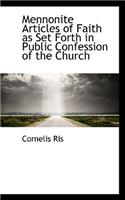 Mennonite Articles of Faith as Set Forth in Public Confession of the Church