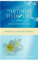 The Ultimate To Do List When Your Loved One Dies