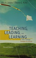 Teaching Leading and Learning 2nd Edition Plus Cooper Literacy Guide to Teachers Reflection Plus Guide to Different Institutions Plus Guide to Student Motivation