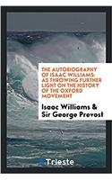 THE AUTOBIOGRAPHY OF ISAAC WILLIAMS: AS