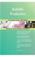 AutoML Production A Complete Guide - 2019 Edition