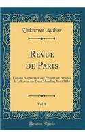 Revue de Paris, Vol. 8: Édition Augmentée des Principaux Articles de la Revue des Deux Mondes; Août 1836 (Classic Reprint)