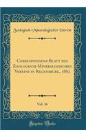 Correspondenz-Blatt des Zoologisch-Mineralogischen Vereins in Regensburg, 1882, Vol. 36 (Classic Reprint)
