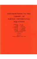 Contributions to the Theory of Partial Differential Equations