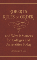 Robert’s Rules of Order, and Why It Matters for Colleges and Universities Today