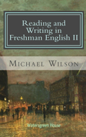 Reading and Writing in Freshman English II