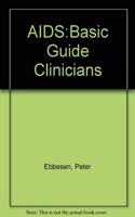 AIDS: A Basic Guide for Clinicians