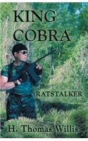 King Cobra, Ratstalker