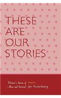 These Are Our Stories