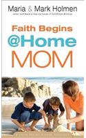 Faith Begins @ Home Mom