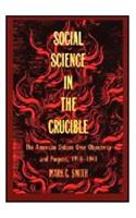 Social Science in the Crucible