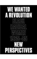 We Wanted a Revolution