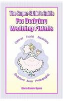 Super-Bride's Guide For Dodging Wedding Pitfalls