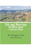 Life and Marriage in Skya rgya, a Tibetan Village