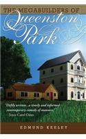 The Megabuilders of Queenston Park