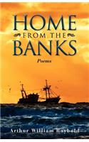 Home from the Banks