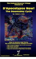 D'Apocalypse Now!---The Doomsday Cycle